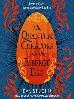 cover image of The Quantum Curators and the Fabergé Egg